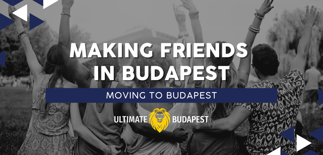 Moving to Budapest: Making Friends in Budapest thumbnail
