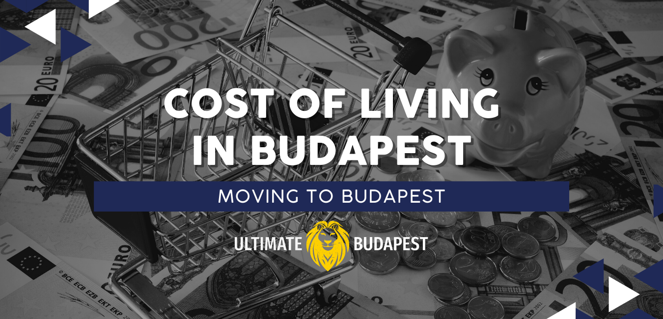 Moving to Budapest: Cost of Living in Budapest thumbnail